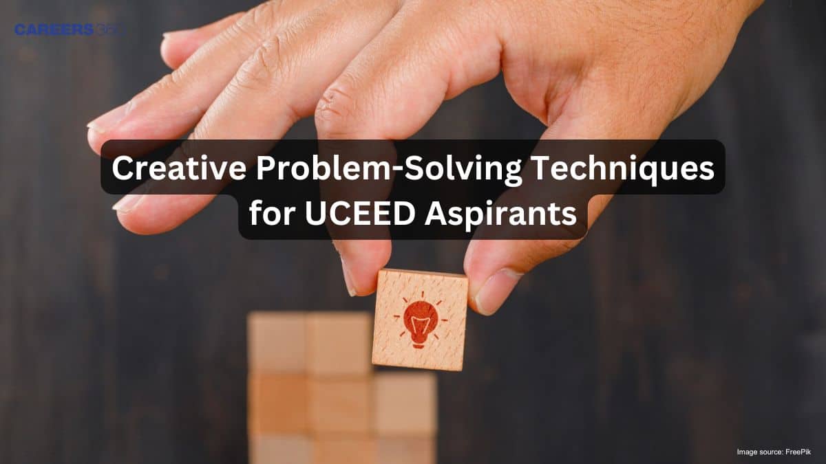 Creative Problem-Solving Techniques for UCEED Aspirants